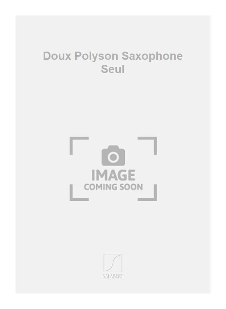 Doux Polyson Saxophone Seul